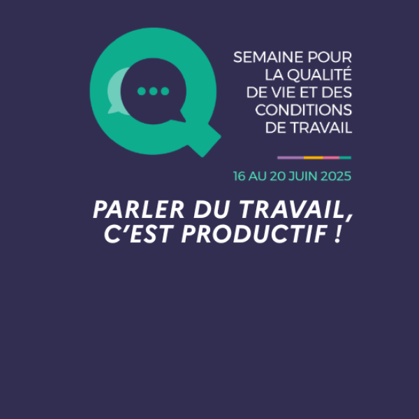Semaine pour la qualit de vie et des conditions de travail 2025