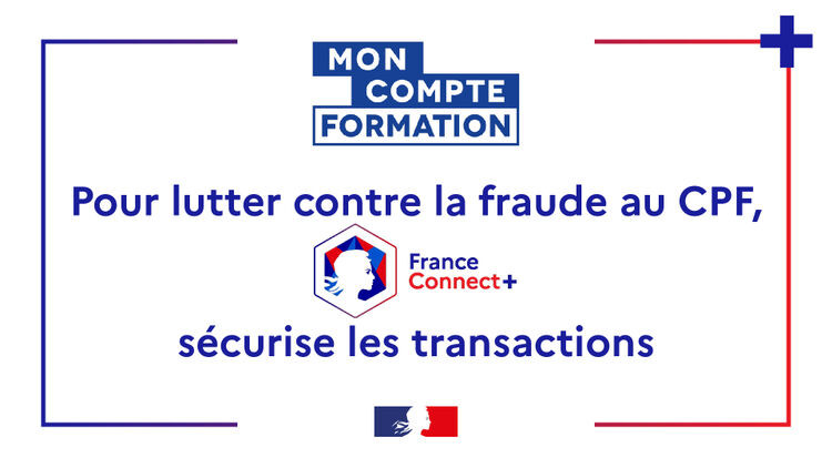 FranceConnect+ pour sécuriser l’utilisation de votre compte personnel de formation (CPF)